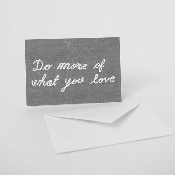 'Do More Of What You Love' Card